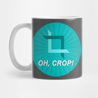 Oh, Crop! Mug